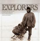 Explorers: The Most Exciting Voyages of Discovery -- From the African Expeditions to the Lunar Landing By Andrea Porti Cover Image