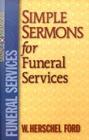 Simple Sermons for Funeral Services By W. Herschel Ford (Preface by) Cover Image