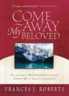 Come Away My Beloved Updated By Frances J. Roberts Cover Image