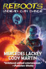 Reboots: Undead Can Dance By Mercedes Lackey, Cody Martin Cover Image