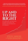 Up and to the Right: My personal and business journey building the Microchip Technology juggernaut By Steve Sanghi Cover Image