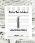 Guitar Tab Notebook: Guitar tabs (short for tablature) are intended for composing guitar music, Perfect for songwriters and musicians of al By Ricky Lee Cover Image