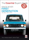 Range Rover - First Generation Models 1970 to 1996: The Essential Buyer’s Guide (Essential Buyer's Guide) By James Taylor Cover Image
