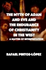 The Myth of Adam & Eve and the endurance of Christianity in the West Cover Image