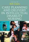 Care Planning and Delivery in Intellectual Disability Nursing Cover Image