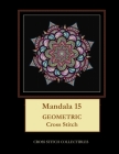 Mandala 15: Geometric Cross Stitch Pattern By Kathleen George, Cross Stitch Collectibles Cover Image
