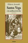 Santos Vega By Hilario Ascasubi Cover Image