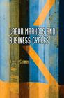 Labor Markets and Business Cycles (CREI Lectures in Macroeconomics) Cover Image