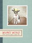 Wilma's World: Good Advice from a Good Dog By Rae Dunn Cover Image