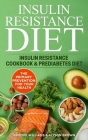 Insulin Resistance Diet: 2 Books in 1 Insulin Resistance Cookbook & Prediabetes Diet. The Primary Prevention for your Health Cover Image