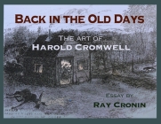 Back in the Old Days: The Art of Harold Cromwell By Harold Cromwell Cover Image
