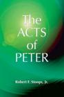 The Acts of Peter (Early Christian Apocrypha) By Robert F. Stoops Cover Image