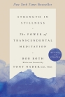 Strength in Stillness: The Power of Transcendental Meditation By Bob Roth Cover Image