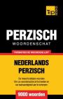 Thematische woordenschat Nederlands-Perzisch - 9000 woorden By Andrey Taranov Cover Image