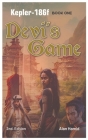 Devi's Game: Kepler-186f: Book One By Alan Hamid Cover Image