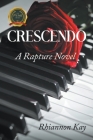 Crescendo: A Rapture Novel By Rhiannon Kay Cover Image