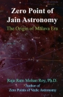 Zero Point of Jain Astronomy: The Origin of Malava Era Cover Image
