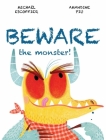 Beware the Monster By Michaël Escoffier, Amandine Piu (Illustrator) Cover Image