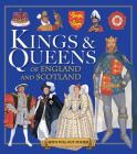 Kings & Queens of England and Scotland By Pamela Egan Cover Image