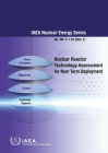 Nuclear Reactor Technology Assessmetn for Near Term Deployment: IAEA Nuclear Energy Series No. Nr-T-1.10 (Rev. 1) By International Atomic Energy Agency (Editor) Cover Image
