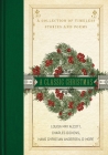 A Classic Christmas: A Collection of Timeless Stories and Poems By Louisa May Alcott, Charles Dickens, Hans Christian Andersen Cover Image