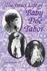 The Inner Life of Baby Doe Tabor Cover Image