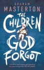The Children God Forgot (Patel & Pardoe #2) By Graham Masterton Cover Image