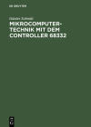 Mikrocomputertechnik mit dem Controller 68332 Cover Image