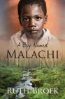 A Boy Named Malachi By Ruth Broek Cover Image