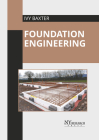 Foundation Engineering By Ivy Baxter (Editor) Cover Image