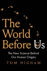 The World Before Us: The New Science Behind Our Human Origins Cover Image