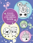 What's for Breakfast? Cute and Sweet Food Lovers Coloring Book By Hellen M. Anvil Cover Image
