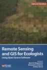 Remote Sensing and GIS for Ecologists: Using Open Source Software (Data in the Wild) By Martin Wegmann (Editor), Benjamin Leutner (Editor), Stefan Dech (Editor) Cover Image