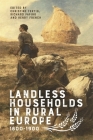 Landless Households in Rural Europe, 1600-1900 By Christine Fertig (Editor), Richard Paping (Editor), Henry French (Editor) Cover Image
