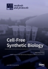 Cell-Free Synthetic Biology By Seok Hoon Hong (Guest Editor) Cover Image
