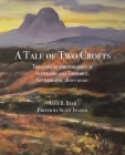 A Tale of Two Crofts: The lives of the children of Acheilidh and Torroble, Sutherland, 1800-2020 Cover Image