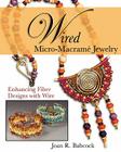 Wired Micro-Macramé Jewelry: Enhancing Fiber Designs with Wire Cover Image