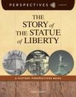 The Story of the Statue of Liberty: A History Perspectives Book (Perspectives Library) By Annie Qaiser Cover Image