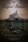 The Caged Graves By Dianne K. Salerni Cover Image