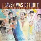 Heaven Was Detroit: From Jazz to Hip-Hop and Beyond Cover Image