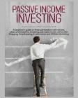 Passive Income Investing: A beginner's Guide on Financial Freedom with Secrets, Ideas and Blueprint. Investing and Make Money Online with Bloggi Cover Image