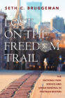 Lost on the Freedom Trail: The National Park Service and Urban Renewal in Postwar Boston (Public History in Historical Perspective) Cover Image