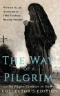 The Way of a Pilgrim and The Pilgrim Continues on His Way: Collector's Edition Cover Image