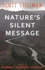 Nature's Silent Message (Nature Book #2) By Scott Stillman Cover Image
