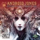 Android Jones 2023 Wall Calendar: Psychedelic & Visionary Art By Android Jones Cover Image