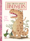 The Truth about Dinosaurs By Guido Van Genechten Cover Image