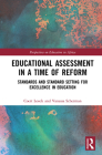 Educational Assessment in a Time of Reform: Standards and Standard Setting for Excellence in Education By Coert Loock, Vanessa Scherman Cover Image