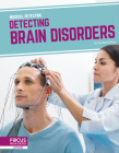 Detecting Brain Disorders By Rachel Kehoe Cover Image