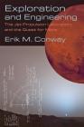 Exploration and Engineering: The Jet Propulsion Laboratory and the Quest for Mars By Erik M. Conway Cover Image