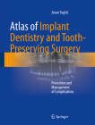 Atlas of Implant Dentistry and Tooth-Preserving Surgery: Prevention and Management of Complications By Zoran Stajčic Cover Image